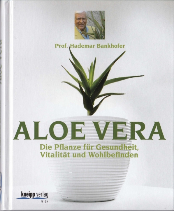 Aloe Vera - Die Pflanze für Gesundheit, Vitalität und Wohlbefinden